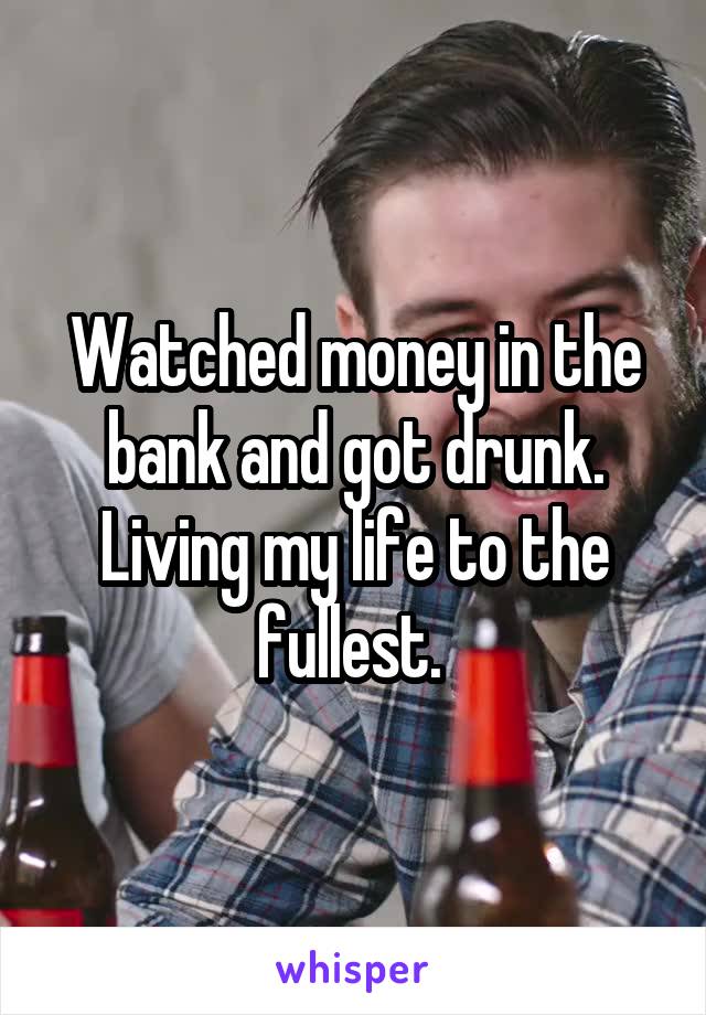 Watched money in the bank and got drunk. Living my life to the fullest. 