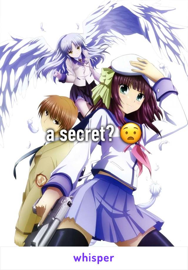 a secret? 😧