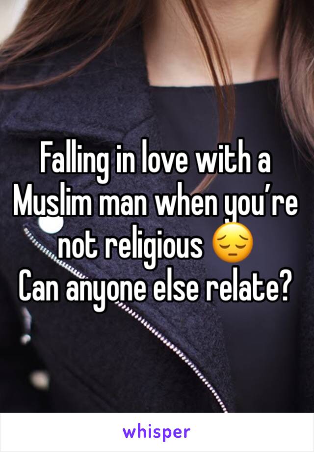 Falling in love with a Muslim man when you’re not religious 😔
Can anyone else relate? 