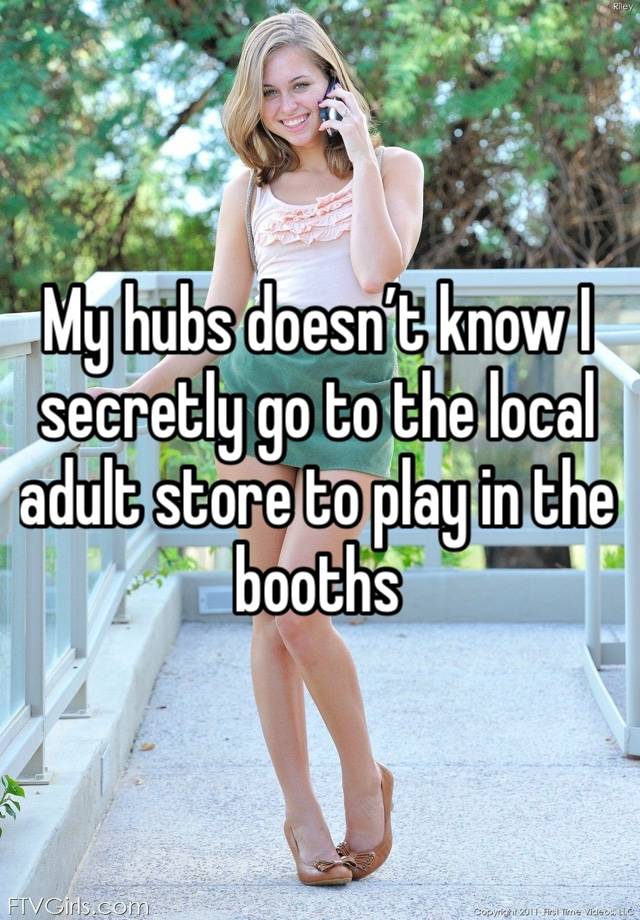 My hubs doesn’t know I secretly go to the local adult store to play in the booths 