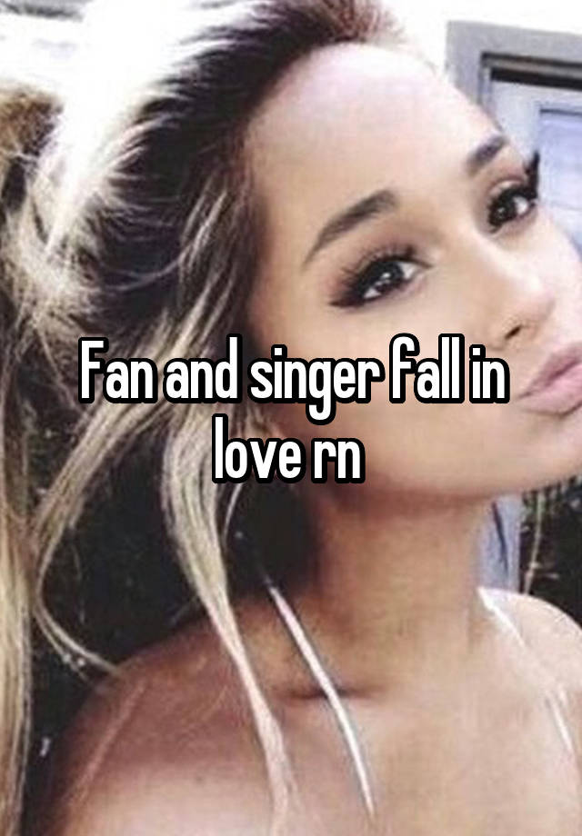 Fan and singer fall in love rn 