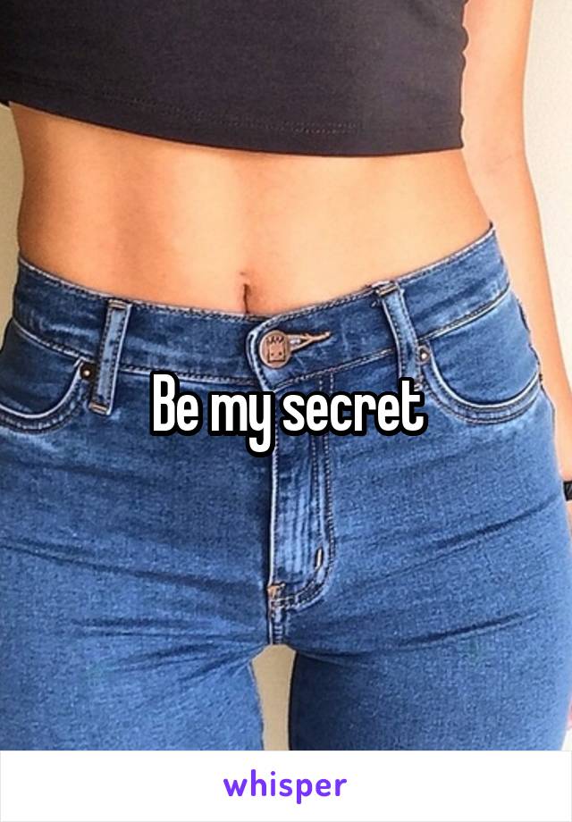 Be my secret