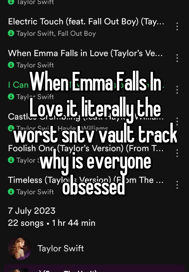 When Emma Falls In Love it literally the worst sntv vault track why is everyone obsessed 