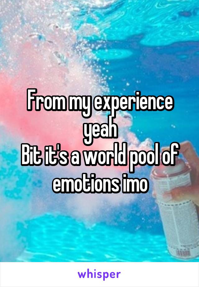 From my experience yeah
Bit it's a world pool of emotions imo