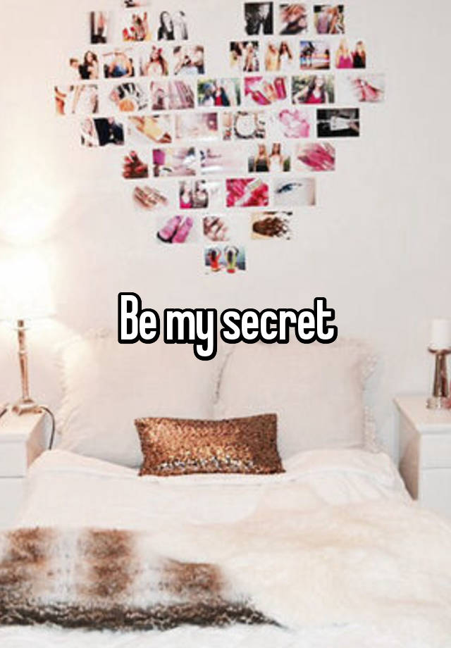 Be my secret