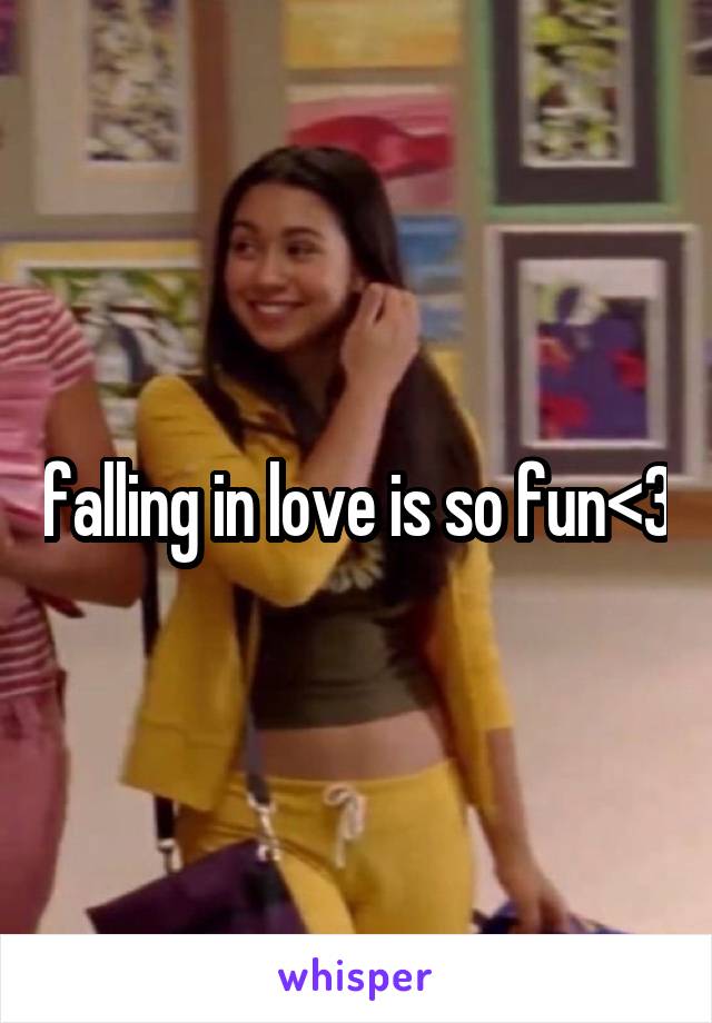 falling in love is so fun<3