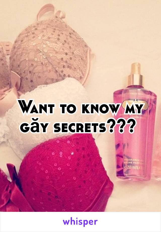 Want to know my găy secrets??? 