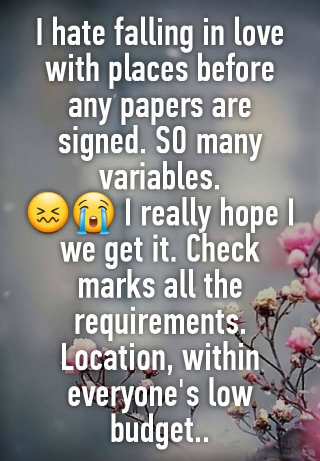 I hate falling in love with places before any papers are signed. SO many variables.
😖😭 I really hope I we get it. Check marks all the requirements. Location, within everyone's low budget..