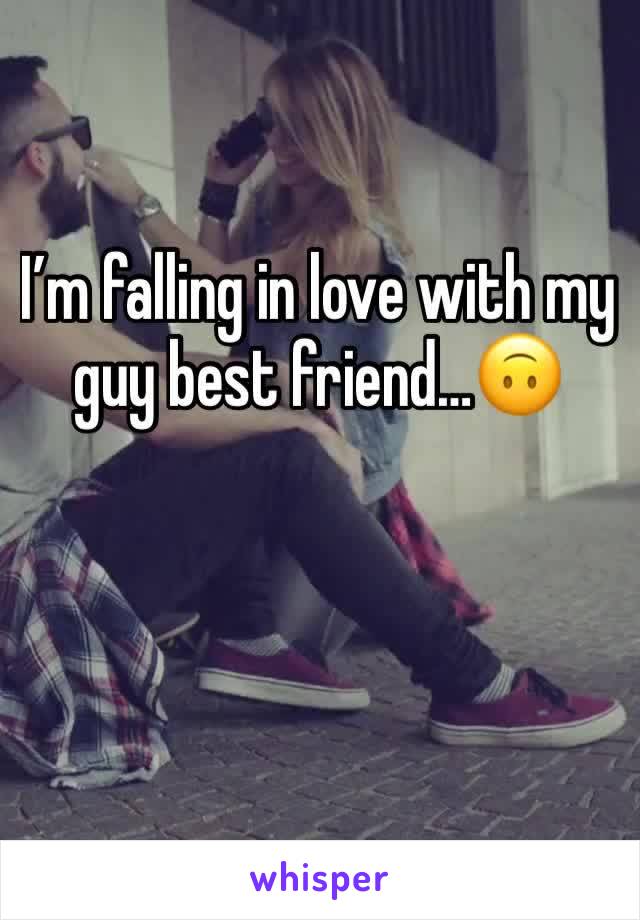 I’m falling in love with my guy best friend…🙃