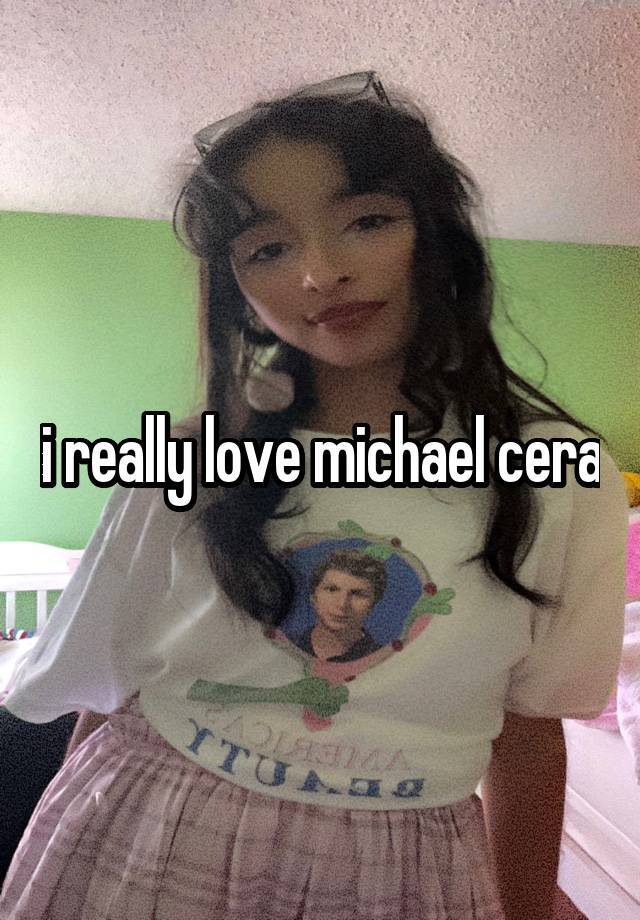 i really love michael cera