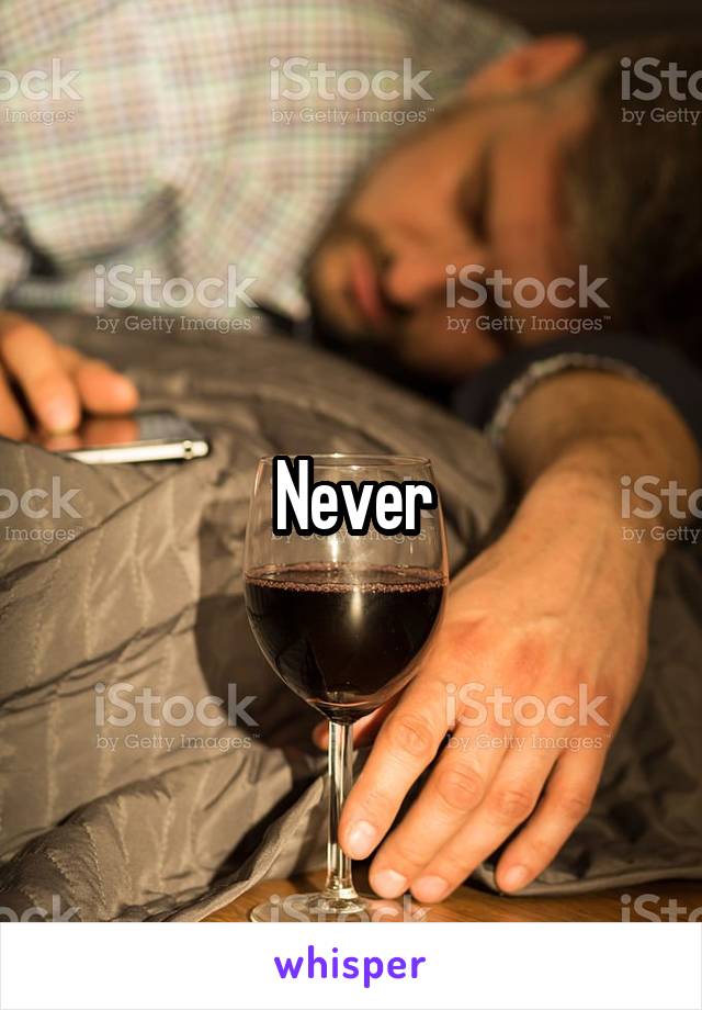 Never