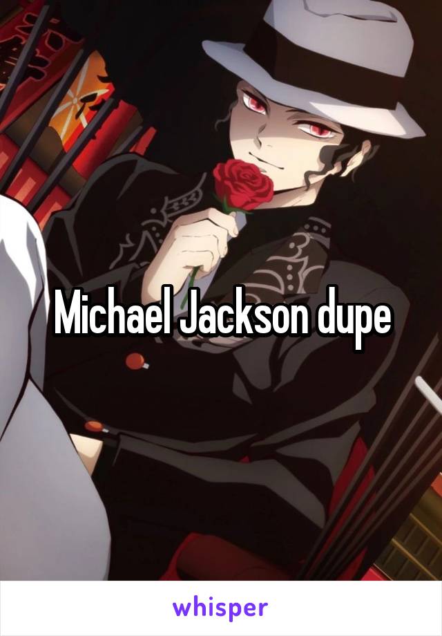 Michael Jackson dupe