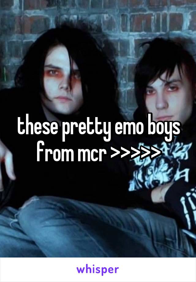 these pretty emo boys from mcr >>>>>