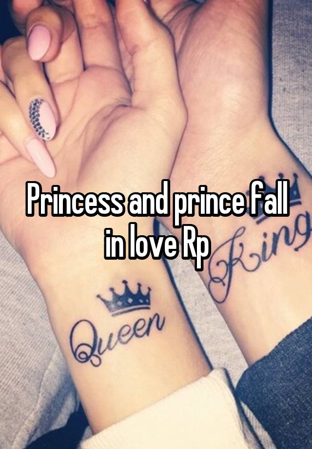 Princess and prince fall in love Rp