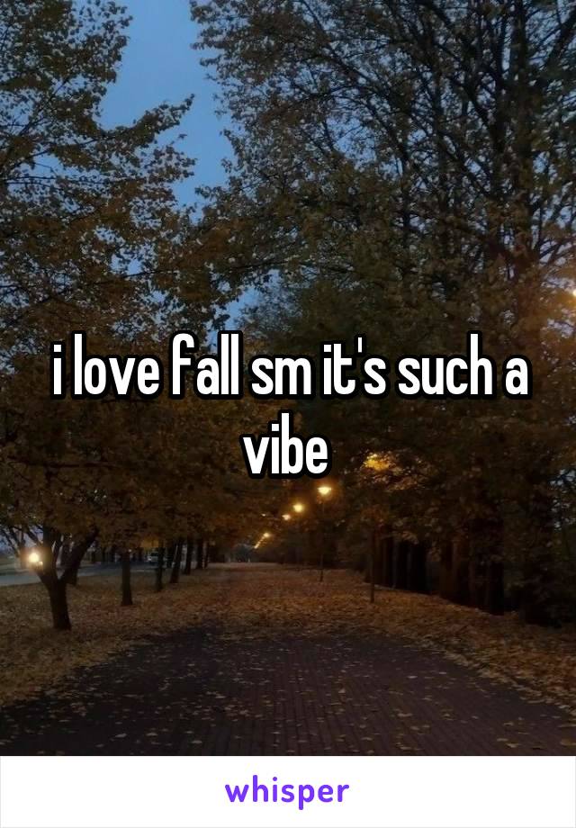 i love fall sm it's such a vibe 