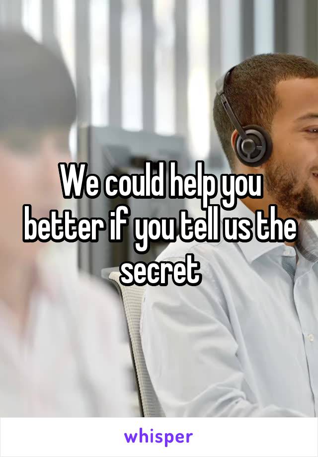 We could help you better if you tell us the secret