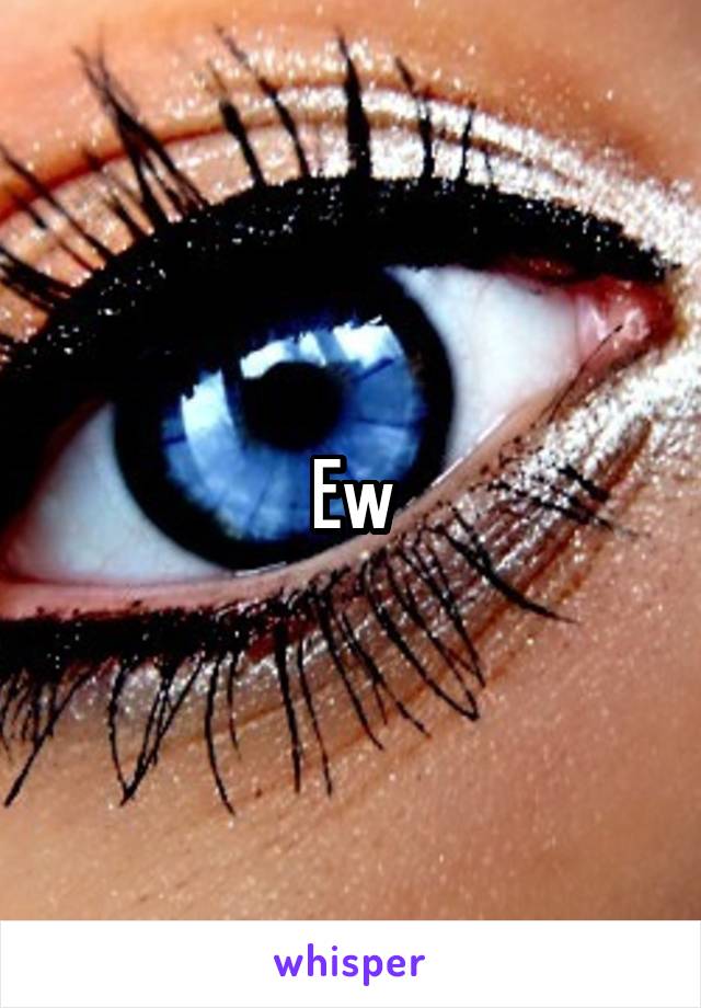 Ew