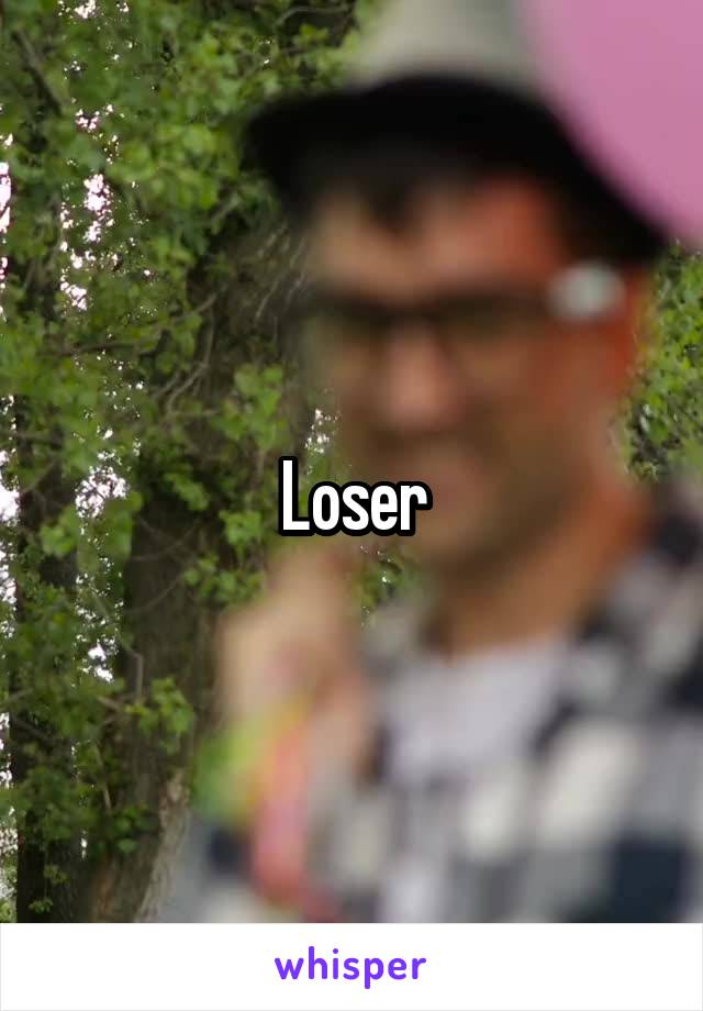 Loser