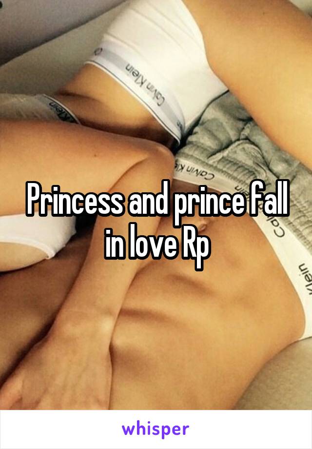 Princess and prince fall in love Rp