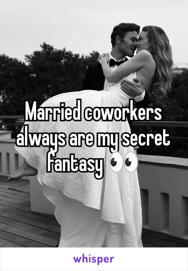 Married coworkers always are my secret fantasy 👀