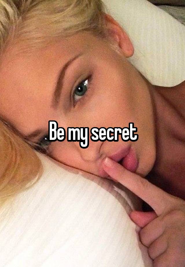 Be my secret