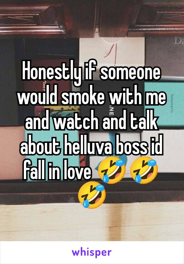 Honestly if someone would smoke with me and watch and talk about helluva boss id fall in love 🤣🤣🤣