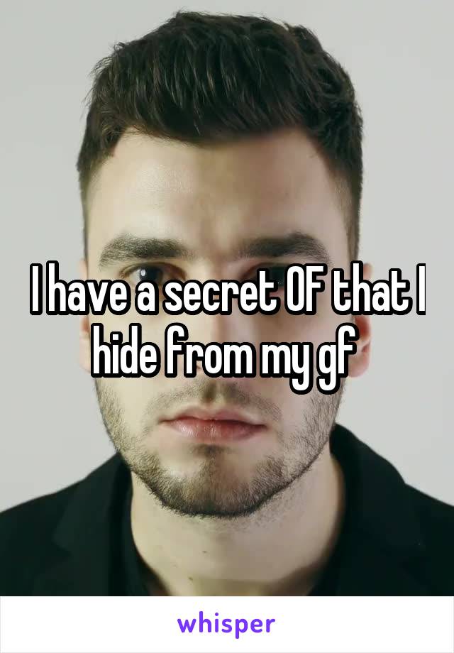 I have a secret OF that I hide from my gf 