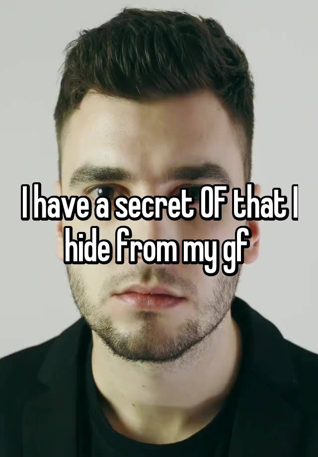 I have a secret OF that I hide from my gf 