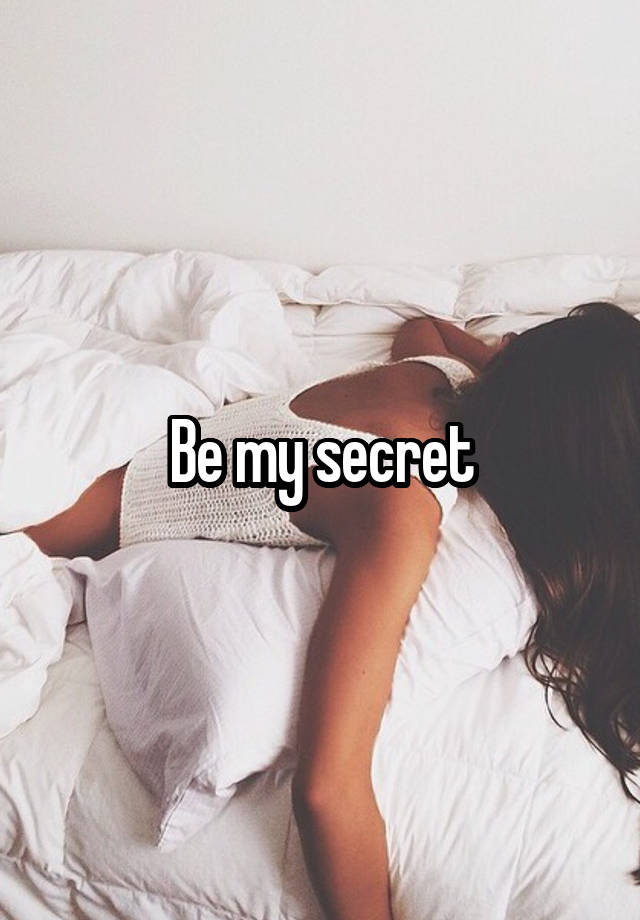 Be my secret