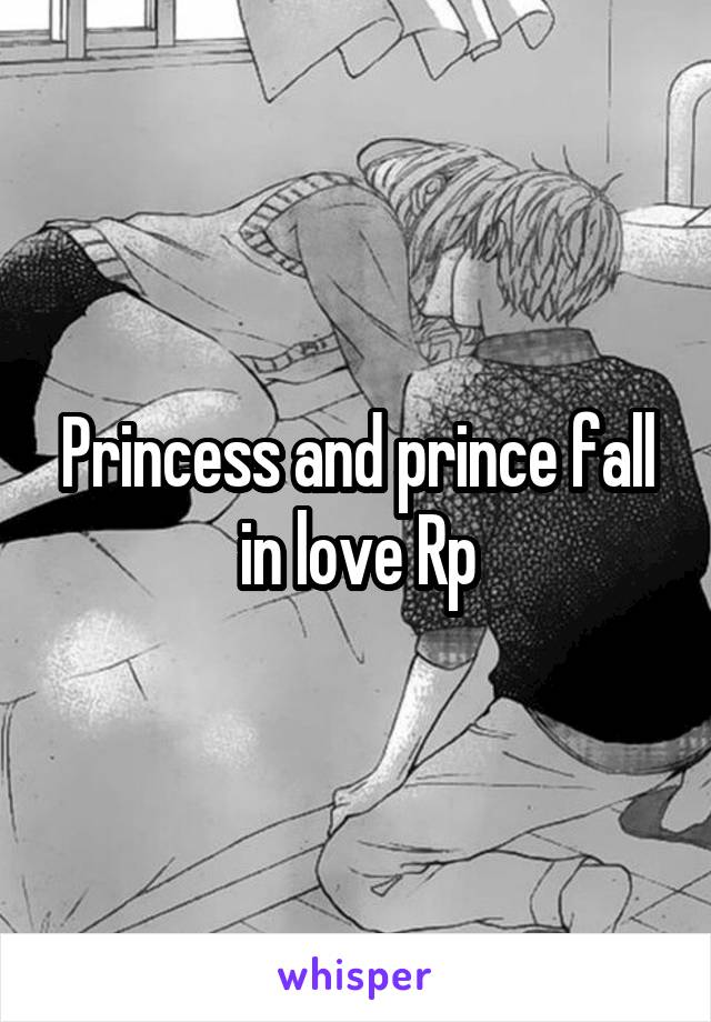 Princess and prince fall in love Rp