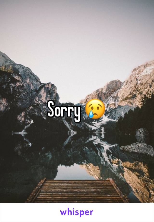 Sorry 😢 