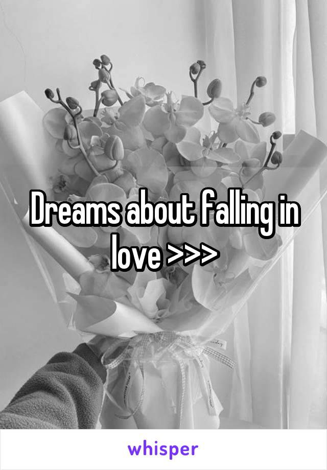 Dreams about falling in love >>>