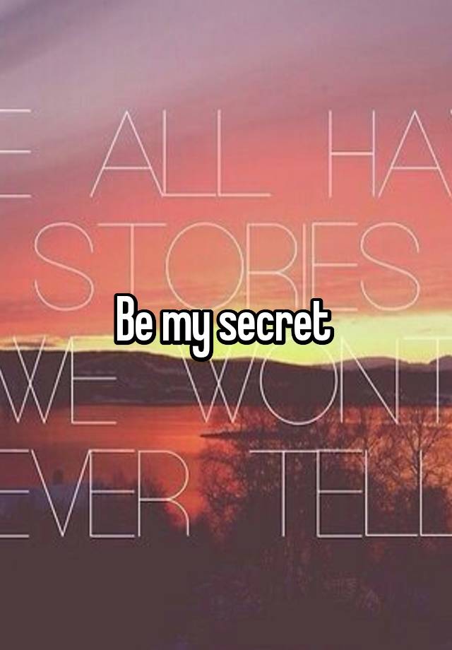 Be my secret 