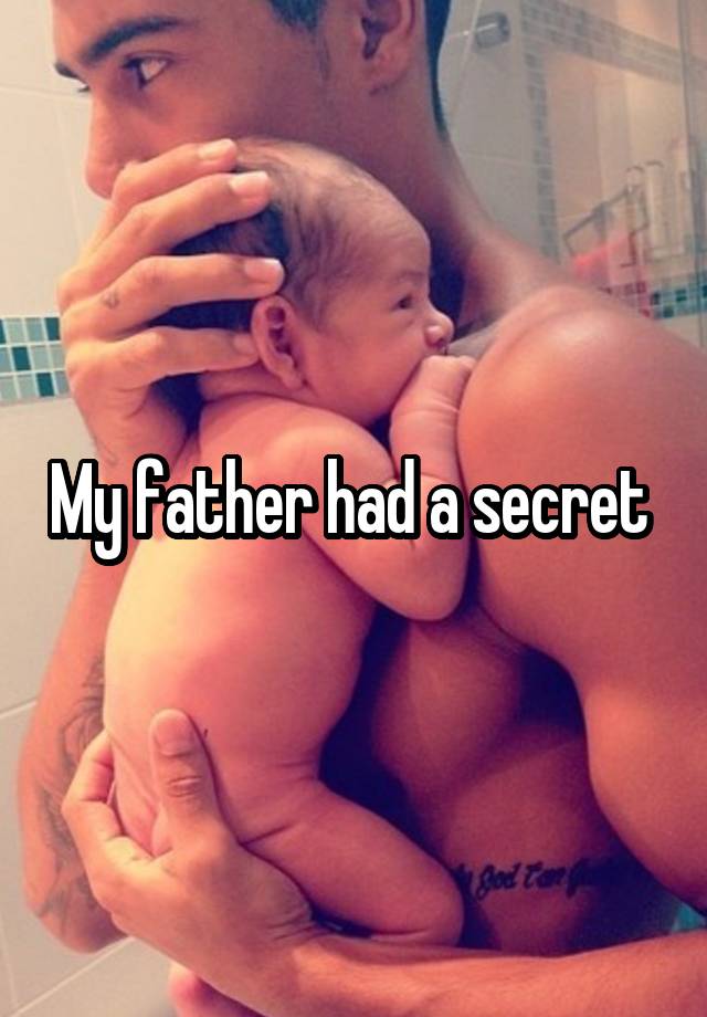 My father had a secret 