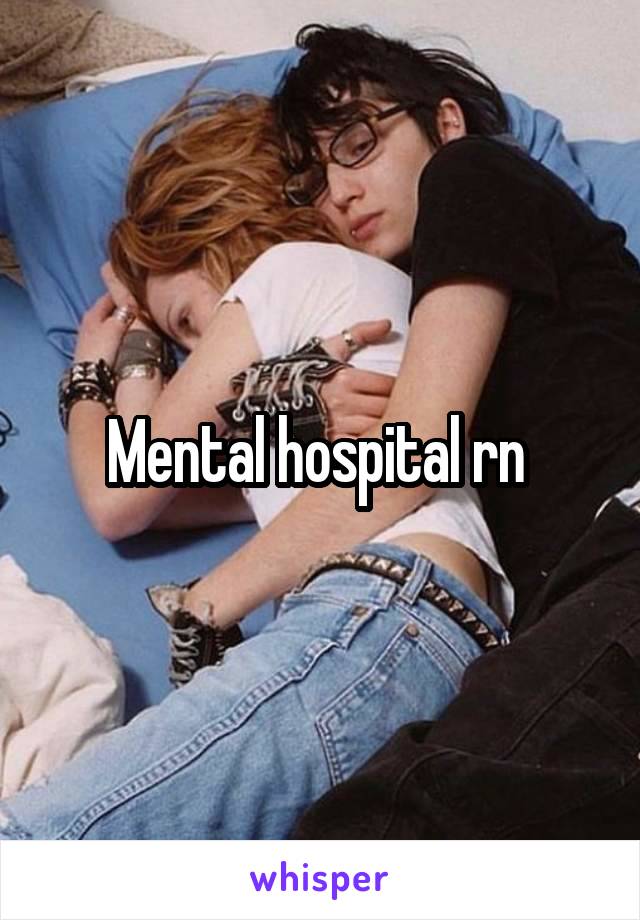 Mental hospital rn 