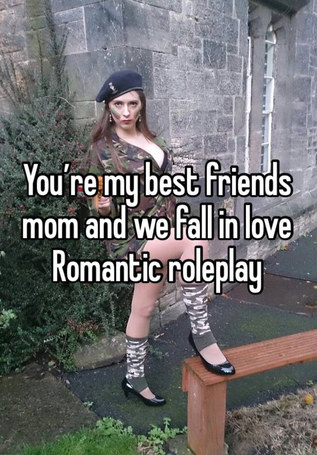 You’re my best friends mom and we fall in love
Romantic roleplay 