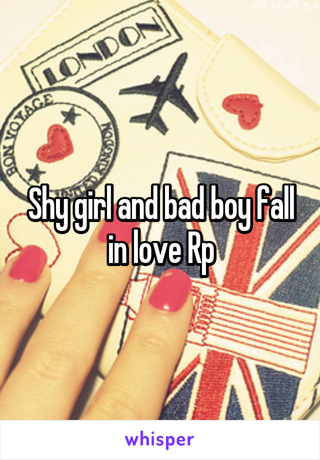 Shy girl and bad boy fall in love Rp