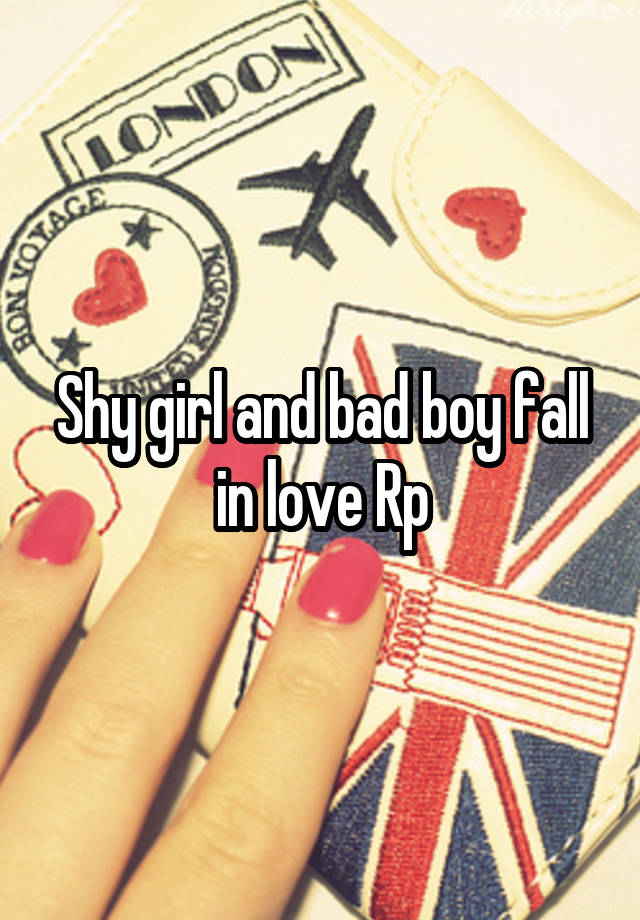 Shy girl and bad boy fall in love Rp