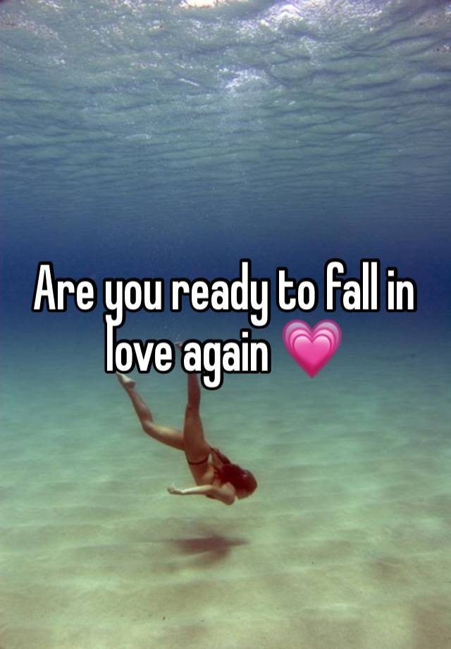 Are you ready to fall in love again 💗