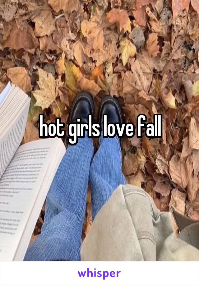 hot girls love fall
