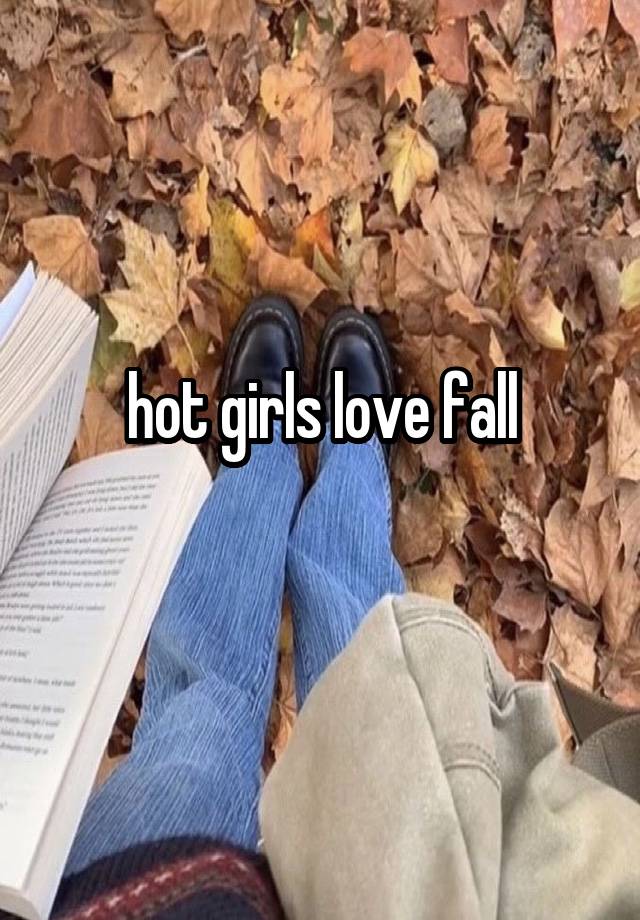 hot girls love fall
