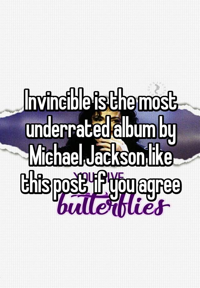 Invincible is the most underrated album by Michael Jackson like this post  if you agree