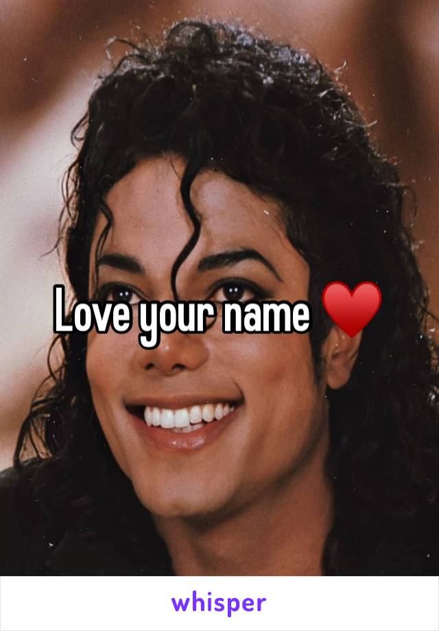 Love your name ♥️