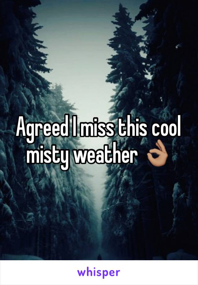 Agreed I miss this cool misty weather 👌🏽 