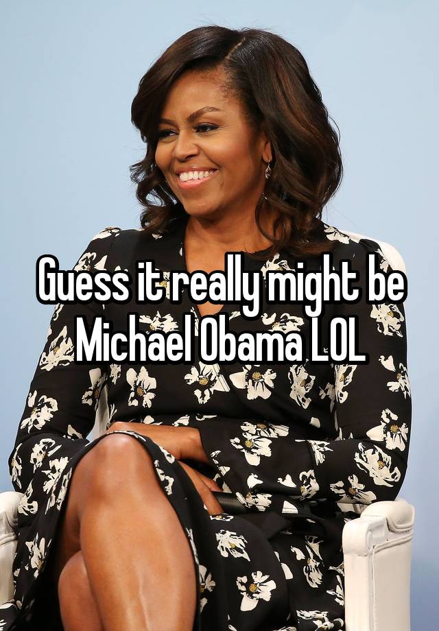 Guess it really might be Michael Obama LOL