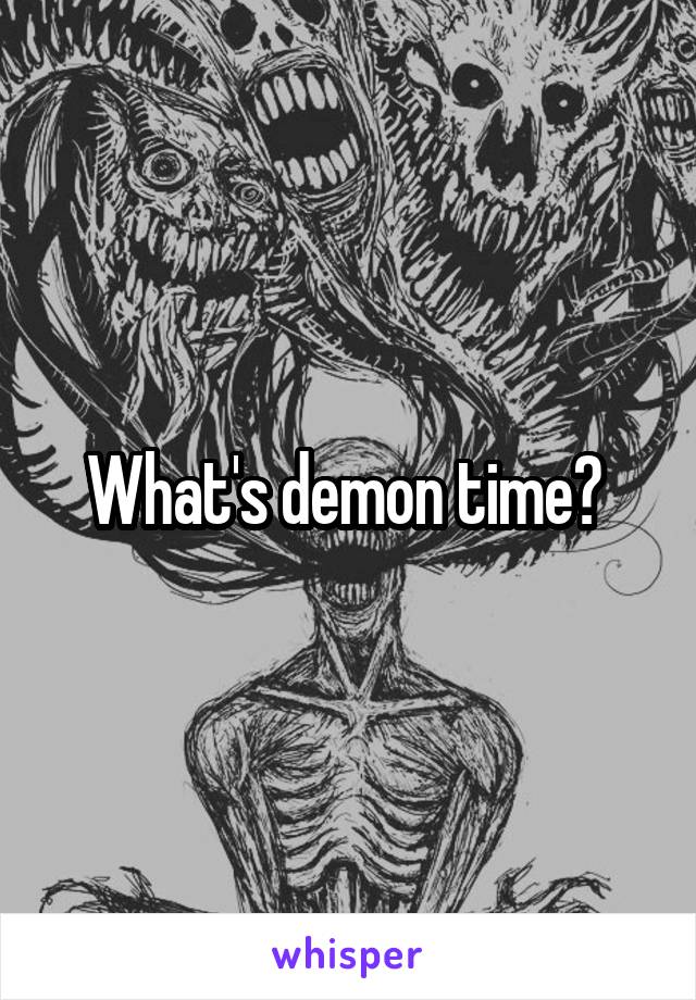 What's demon time? 