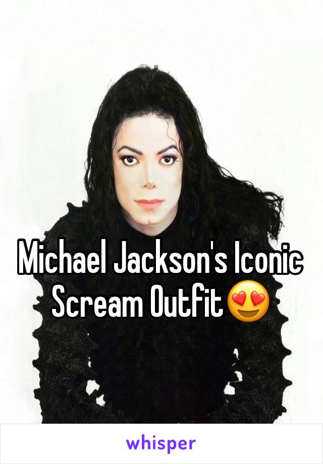 Michael Jackson's Iconic Scream Outfit😍