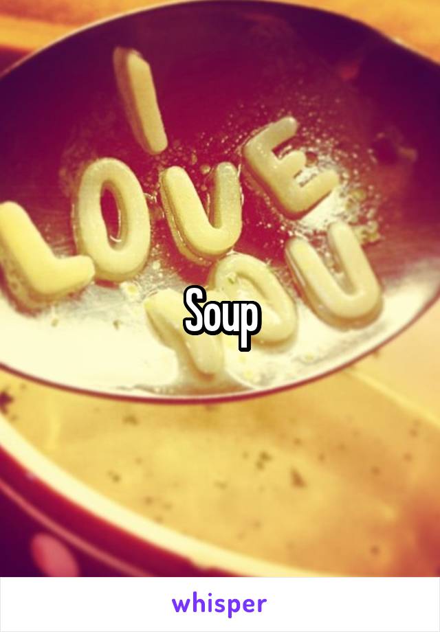 Soup