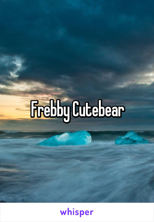 Frebby Cutebear