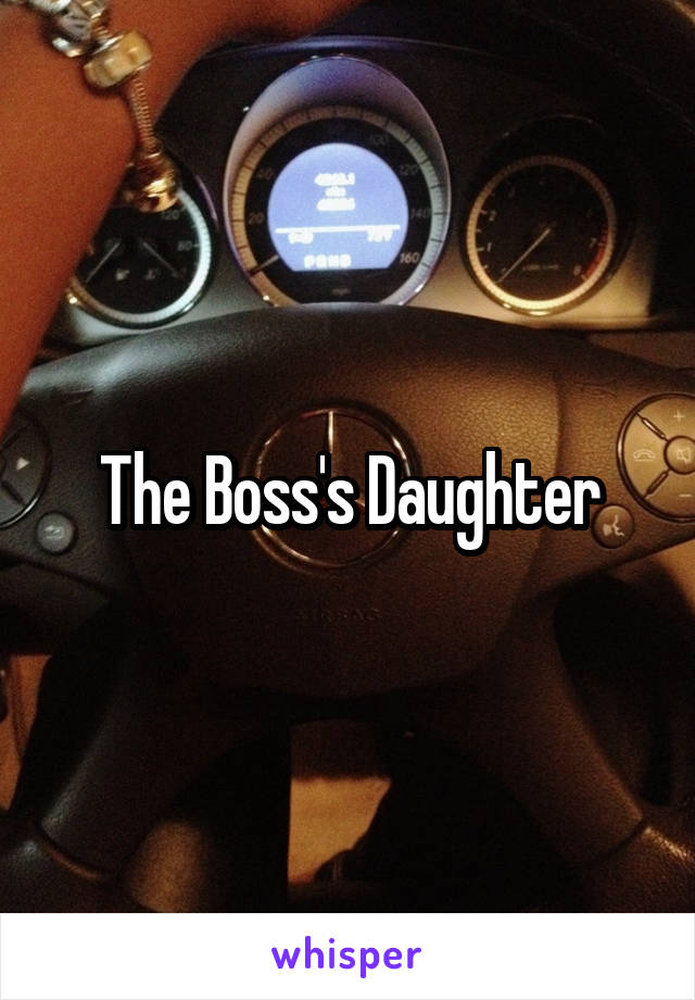 The Boss's Daughter